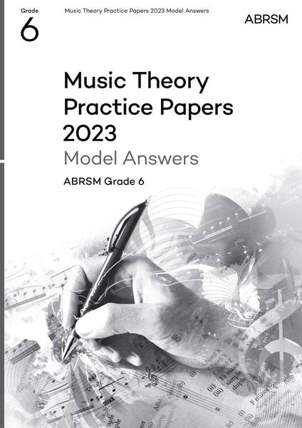 ABRSM Music Theory Grade 6 Practice Papers Answers 2023