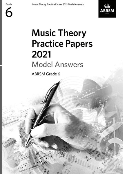 ABRSM MUSIC THEORY PRACTICE PAPERS MODEL ANSWERS 2021 GRADE 6