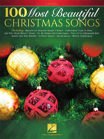 100 MOST BEAUTIFUL CHRISTMAS SONGS UKULELE
