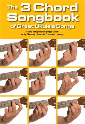 3 Chord Songbook Ukulele Songs