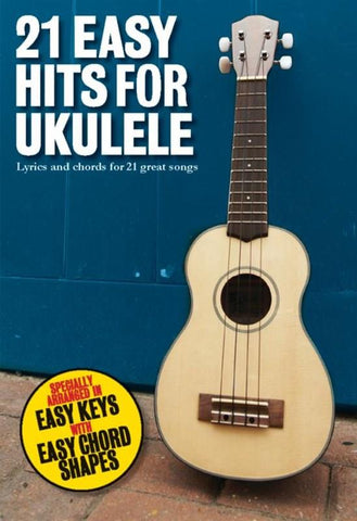 21 EASY TUNES FOR UKULELE