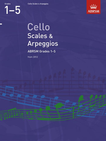 ABRSM Cello Scales And Arpeggios Grades 1-5 From 2012