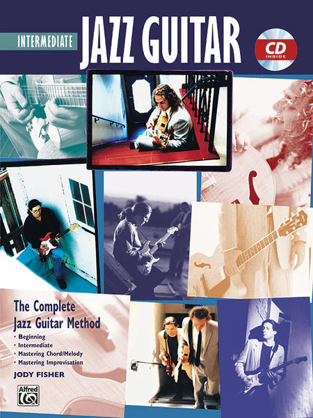The Complete Jazz Guitar Method: Intermediate Jazz Guitar: Guitar Standard Notation & TAB Book