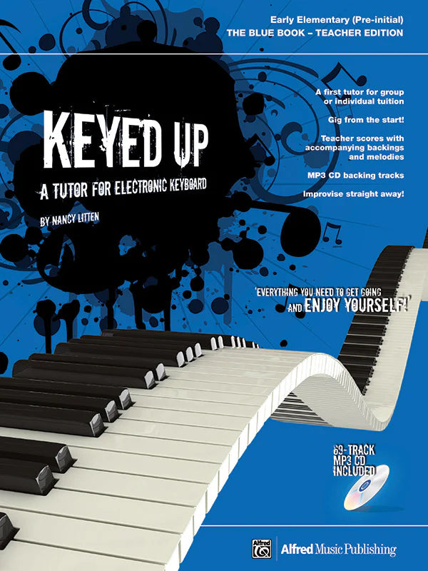 Keyed Up 1 Blue (Teacher): Keyboard Teacher's Edition Book