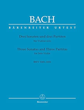 JS Bach: 3 Sonatas and 3 Partitas for Solo Violin BWV 1001-1006