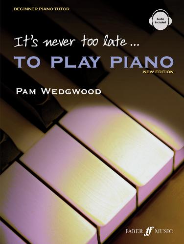 IT'S NEVER TOO LATE TO PLAY PAM WEDGWOOD