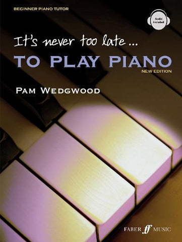 IT'S NEVER TOO LATE TO PLAY PAM WEDGWOOD