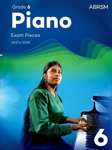 ABRSM Piano Exam Pieces 2027 & 2028 Grade 6