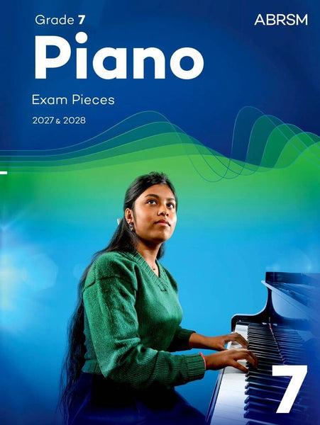 ABRSM Piano Exam Pieces 2027 & 2028 Grade 7