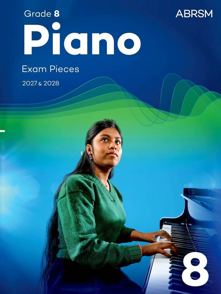 ABRSM Piano Exam Pieces 2027 & 2028 Grade 8