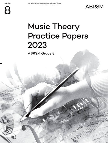 ABRSM Music Theory Grade 8 Practice Papers 2023