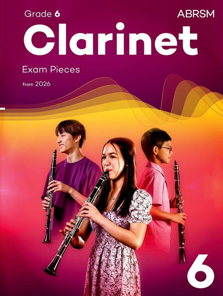 ABRSM Grade 6 Clarinet Exam Pieces from 2026