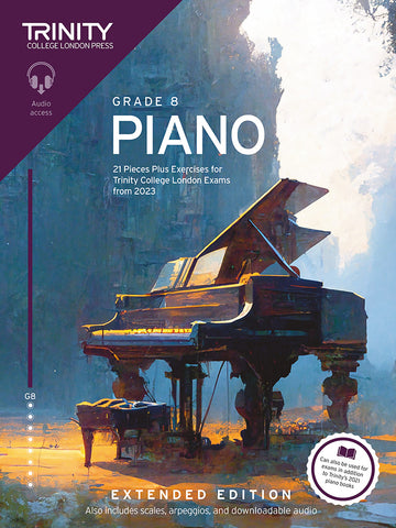 Trinity College Piano Grade 8 Exam Pieces Plus Exercises from 2023 Extended Edition