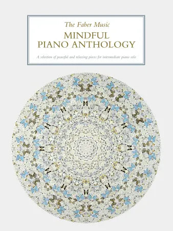 The Faber Music Mindful Piano Anthology