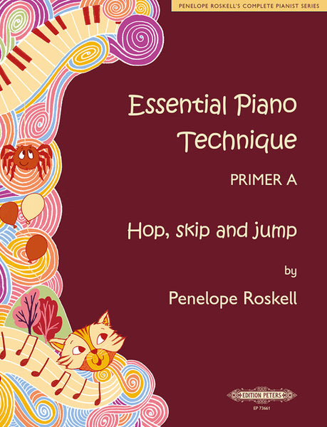 Penelope Roskell ESSENTIAL PIANO TECHNIQUE PRIMER A HOP SKIP