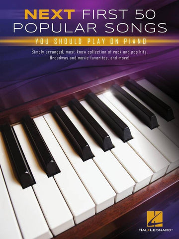 NEXT FIRST 50 POPULAR SONGS YOU SHOULD PLAY PIANO
