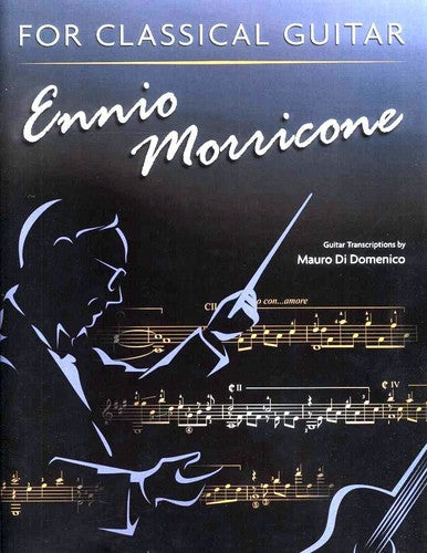 Ennio Morricone For Classical Guitar