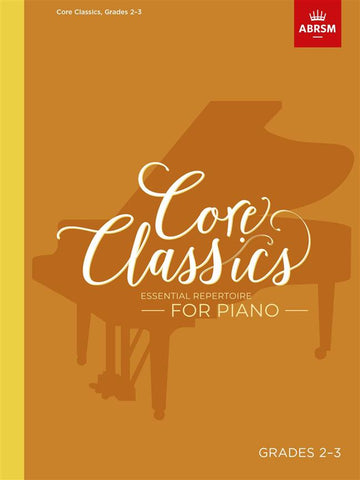 Core Classics Grades 2-3 Piano