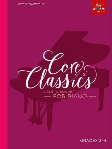 Core Classics Grades 3-4 Piano