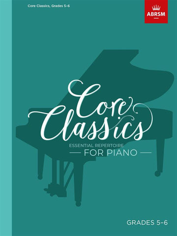 Core Classics Grades 5-6 Piano