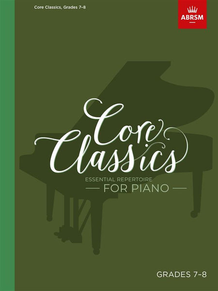 Core Classics Grades 7-8 Piano