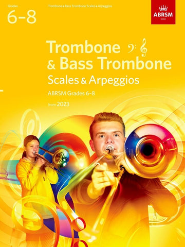 SCALES AND ARPEGGIOS FOR TROMBONE GRADES 6-8 from 2023