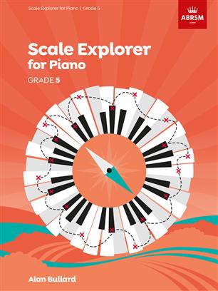 PIANO SCALES EXPLORER GRADE 5