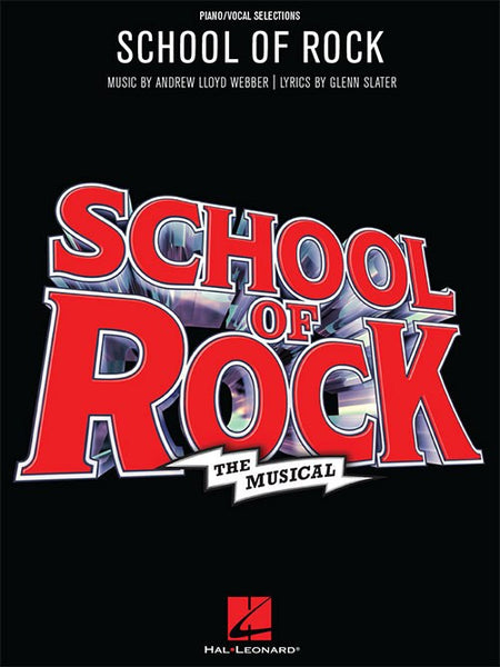 School Of Rock The Musical Songbook