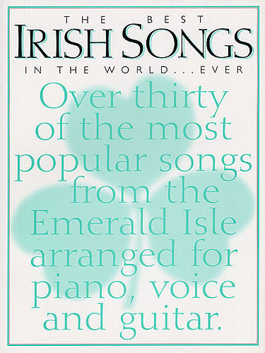 The Best Irish Songs In the World...Ever