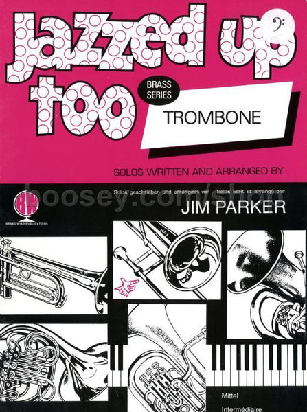 Jazzed Up Too For Trombone (Trombone Bass Clef)