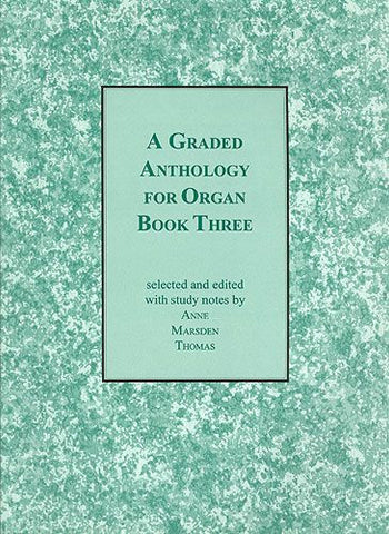 A Graded Anthology for Organ Book 3