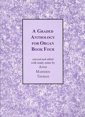 A Graded Anthology for Organ Book 4