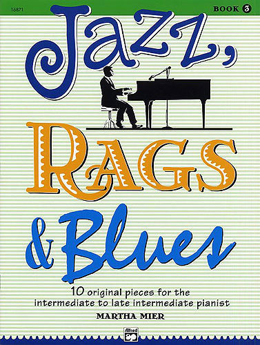 Jazz, Rags & Blues, Book 3: Piano Book