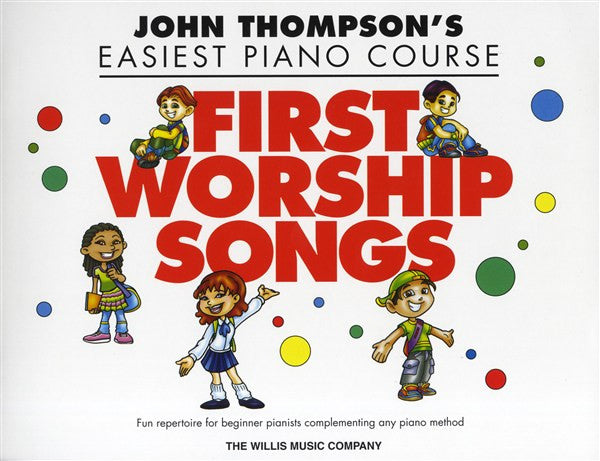 John Thompson's Easiest Piano Course First Worship Songs