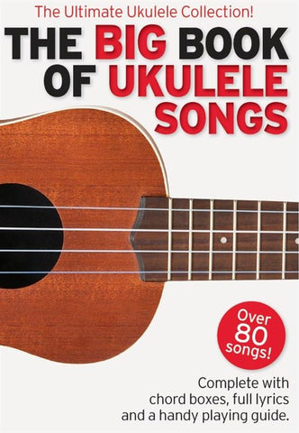 THE BIG BOOK OF UKULELE SONGS