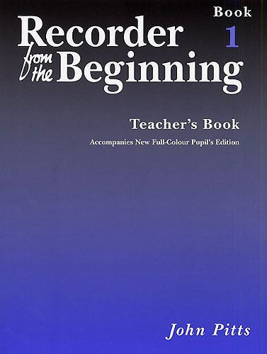 Recorder From The Beginning (John Pitts) Teacher's Book 1