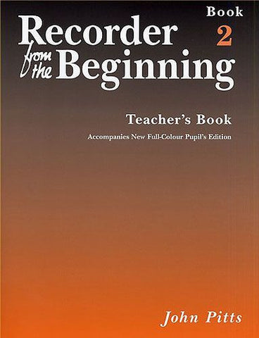 Recorder From The Beginning (John Pitts) Teacher's Book 2