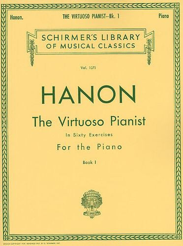 Charles Hanon The Virtuoso Pianist In Sixty Exercises For The Piano Book I