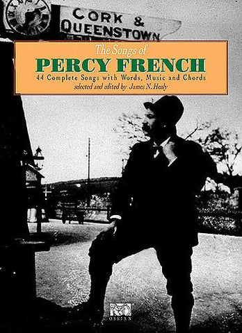 THE SONGS OF PERCY FRENCH PIANO, VOCAL, GUITAR