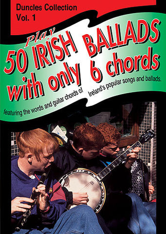 Play Fifty Irish Ballads With Only Six Chords: Volume One