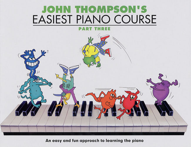 John Thompson's Easiest Piano Course Part 3