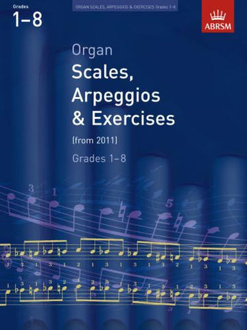 ABRSM Organ Scales Arpeggios & Excercises Grades 1-8