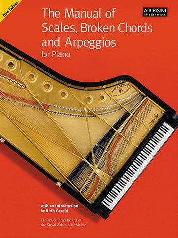 The Manual Of Scales Broken Chords and Arpeggios For Piano