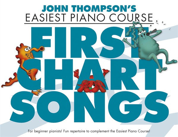 John Thompson's Easiest Piano Course First Chart Songs