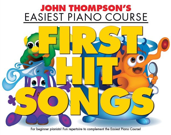 John Thompson's Easiest Piano Course First Hit Songs