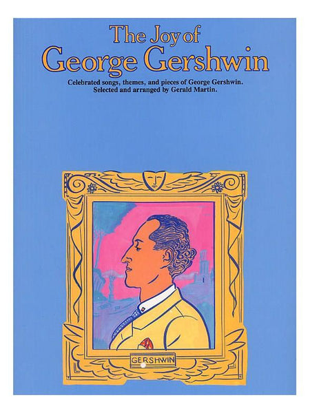 THE JOY OF GEORGE GERSHWIN